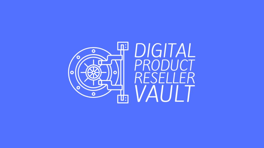 Digital Product Reseller Vault